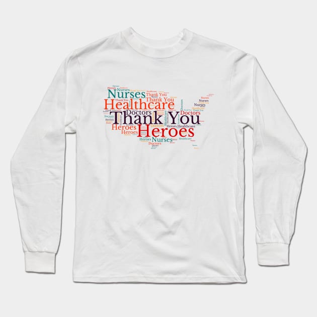 Thank you American Healthcare Workers. Long Sleeve T-Shirt by maro_00